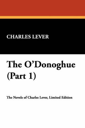 Cover for Charles Lever · The O'donoghue (Part 1) (Hardcover Book) (2007)