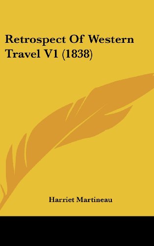 Cover for Harriet Martineau · Retrospect of Western Travel V1 (1838) (Hardcover Book) (2008)