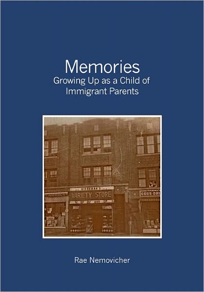 Cover for Rae Nemovicher · Memories: Growing Up As a Child of Immigrant Parents (Taschenbuch) (2008)