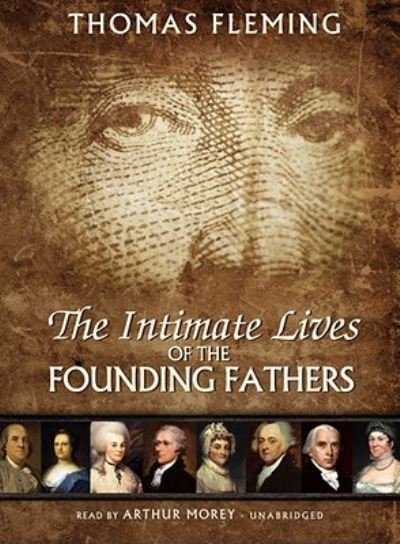 Cover for Thomas Fleming · The Intimate Lives of the Founding Fathers (CD) (2010)