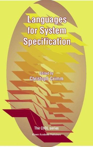Cover for Christoph Grimm · Languages for System Specification: Selected Contributions on Uml, Systemc, System Verilog, Mixed-signal Systems, and Property Specification from Fdl (Paperback Book) [1st Ed. Softcover of Orig. Ed. 2004 edition] (2010)