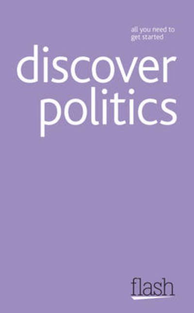 Discover Politics: Flash - Peter Joyce - Livros - John Murray Press - 9781444122572 - 24 de junho de 2011