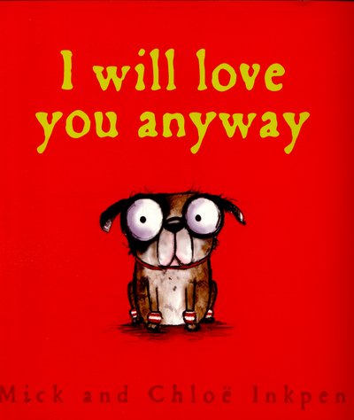 Cover for Mick Inkpen · Fred: I Will Love You Anyway - Fred (Paperback Bog) (2016)