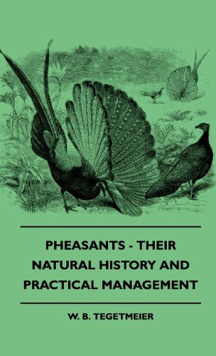 Cover for W. B. Tegetmeier · Pheasants - Their Natural History and Practical Management (Hardcover Book) (2010)