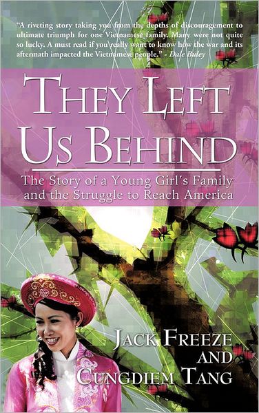 Cover for Jack Freeze · They Left Us Behind: the Story of a Young Girl's Family and the Struggle to Reach America (Paperback Book) (2011)