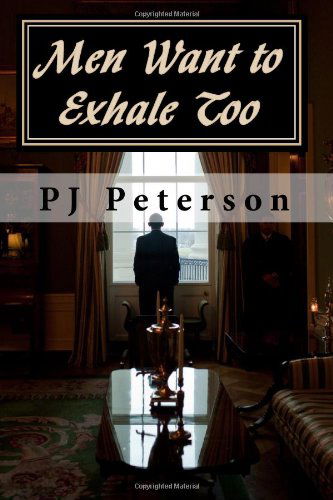 Cover for Pj Peterson · Men Want to Exhale Too (Paperback Book) (2010)