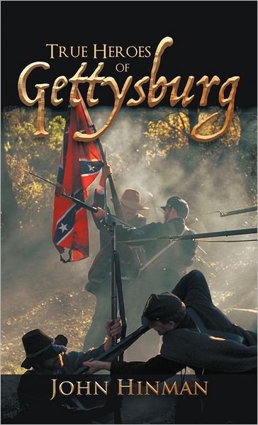 Cover for John Hinman · True Heroes of Gettysburg (Paperback Book) (2011)
