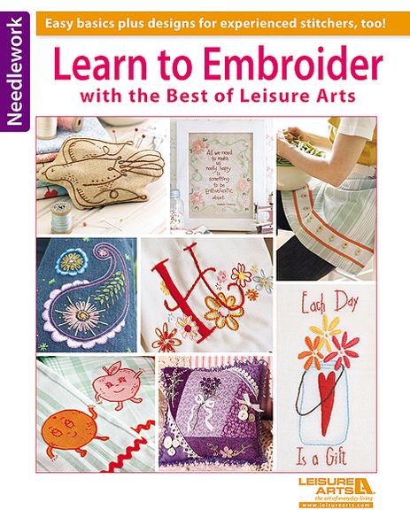 Learn to Embroider with the Best of Leisure Arts (Leisure Arts Needlework) - Leisure Arts - Books - Leisure Arts, Inc. - 9781464711572 - June 1, 2013