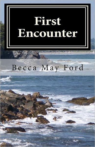 Cover for Mrs. Becca May Ford · First Encounter: a Romiean Recension (Paperback Book) (2011)
