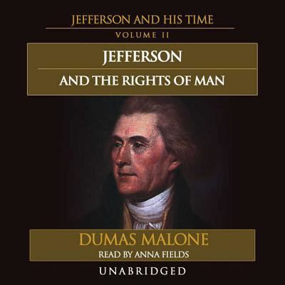 Cover for Dumas Malone · Jefferson and the Rights of Man (CD) (2013)