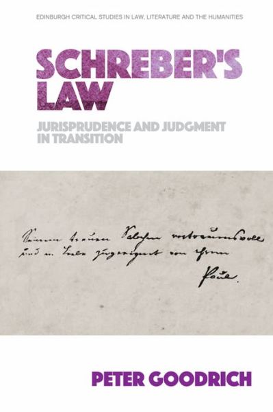 Cover for Peter Goodrich · Schreber'S Law: Jurisprudence and Judgment in Transition - Edinburgh Critical Studies in Law, Literature and the Humanities (Paperback Book) (2020)