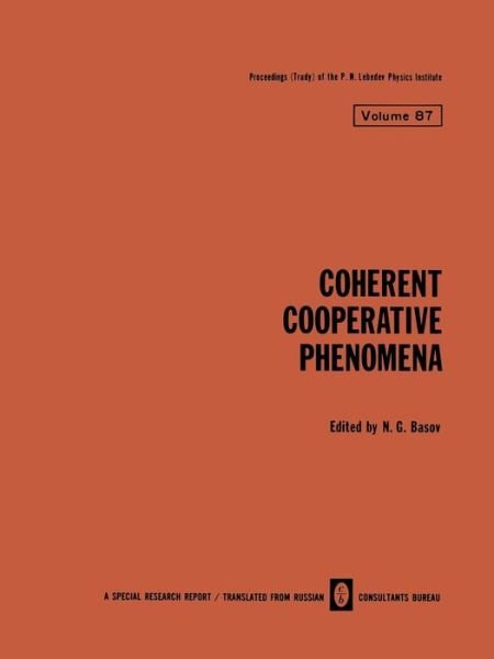 Cover for N G Basov · Coherent Cooperative Phenomena - The Lebedev Physics Institute Series (Paperback Book) [1978 edition] (2012)