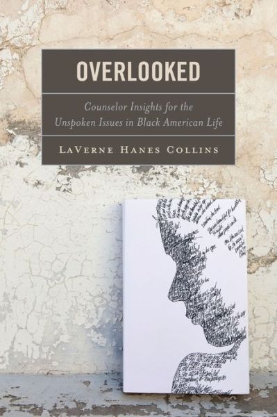 Cover for LaVerne Hanes Collins · Overlooked: Counselor Insights for the Unspoken Issues in Black American Life (Paperback Book) (2023)