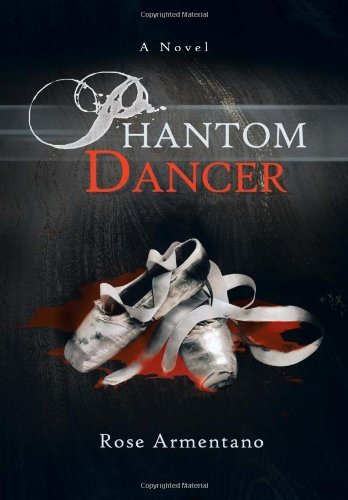 Cover for Rose Armentano · Phantom Dancer (Gebundenes Buch) (2012)