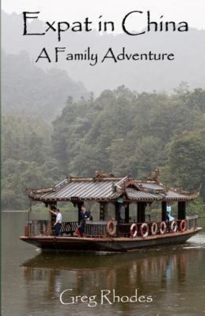 Cover for Greg Rhodes · Expat in China: a Family Adventure (Paperback Book) (2012)