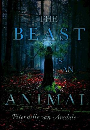 Cover for Peternelle Van Arsdale · Beast Is an Animal (Paperback Bog) (2017)