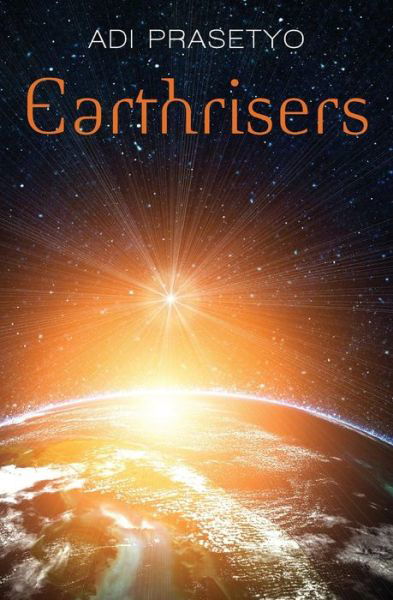 Cover for Adi Prasetyo · Earthrisers (Pocketbok) (2013)