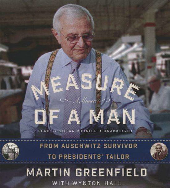 Cover for Martin Greenfield · Measure of a Man: from Auschwitz Survivor to the Presidents Tailor (CD) (2014)