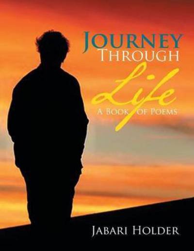 Cover for Jabari Holder · Journey Through Life: a Book of Poems (Paperback Bog) (2013)