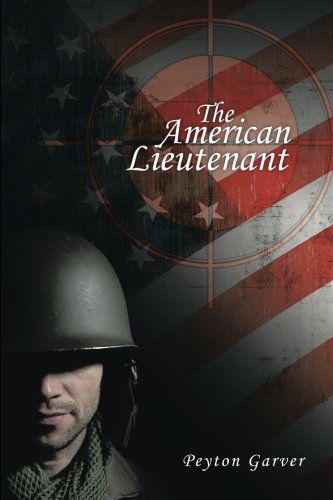 Cover for Peyton Garver · The American Lieutenant (Paperback Book) (2014)