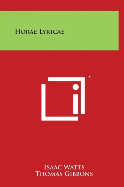 Cover for Isaac Watts · Horae Lyricae (Gebundenes Buch) (2014)