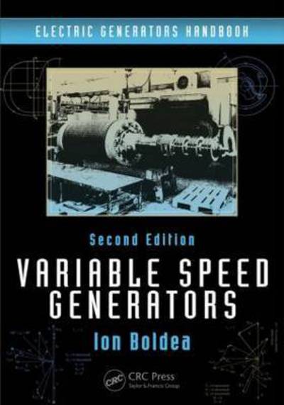 Cover for Boldea, Ion (University Politehnica Timisoara, Romania) · Variable Speed Generators (Hardcover Book) (2015)