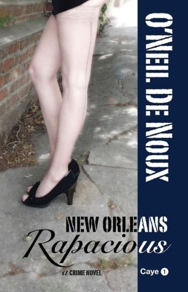 Cover for O\'neil De Noux · New Orleans Rapacious (Paperback Book) (2014)