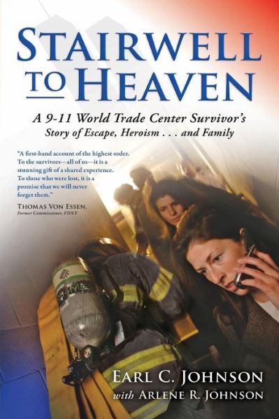 Cover for Earl Johnson · Stairwell to Heaven: a 9-11 World Trade Center Survivor's Story of Escape, Heroism...and Family (Paperback Book) (2005)