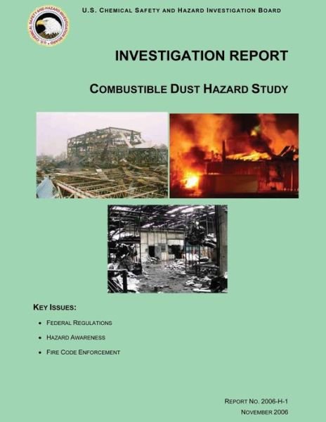 Cover for U S Chemical Safet Investigation Board · Investigation Report: Combustible Dust Hazard Study (Pocketbok) (2014)