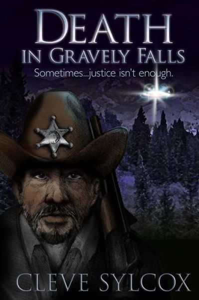 Death, in Gravely Falls: Sometimes, Justice Isn't Enough - Cleve Sylcox - Books - Createspace - 9781500747572 - August 5, 2014