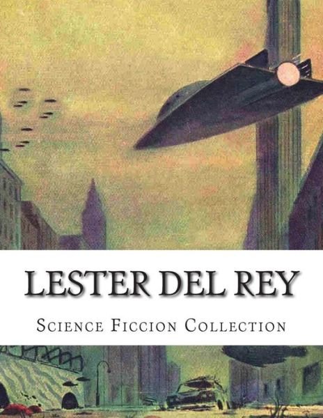 Cover for Lester Del Rey · Lester Del Rey, Science Ficcion Collection (Taschenbuch) (2014)