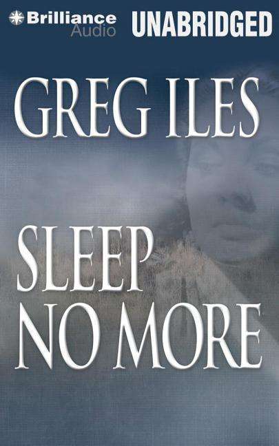 Cover for Greg Iles · Sleep No More (CD) (2015)