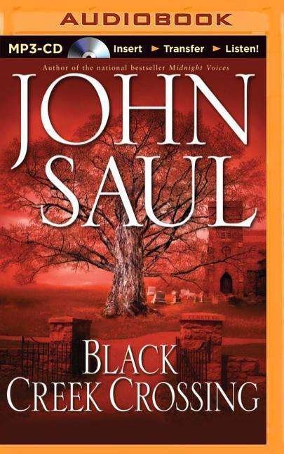 Cover for John Saul · Black Creek Crossing (MP3-CD) (2015)