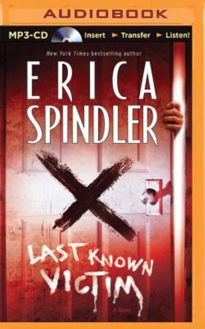 Last Known Victim - Erica Spindler - Audio Book - Brilliance Audio - 9781501287572 - August 18, 2015