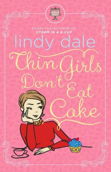 Cover for Lindy Dale · Thin Girls Don't Eat Cake (Paperback Book) (2014)