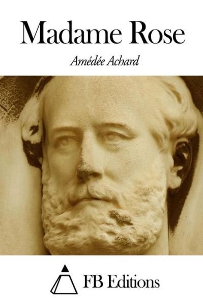 Cover for Amedee Achard · Madame Rose (Paperback Book) (2014)