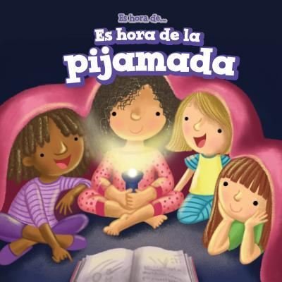 Cover for Jennifer Brown · Es Hora de la Pijamada (It's Time for a Sleepover) (Hardcover Book) (2017)