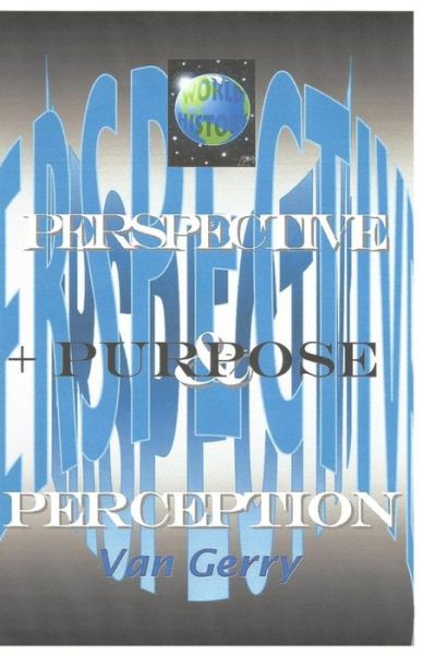 Cover for Vangerry · Perspective &amp; Perception + Purpose: Twisted Tales / Tails of History (Paperback Book) (2015)