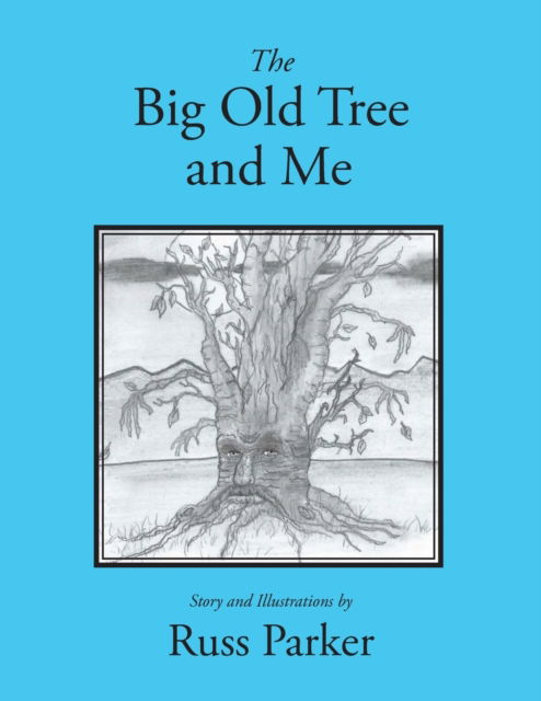 Cover for Russ Parker · The Big Old Tree and Me (Paperback Bog) (2016)