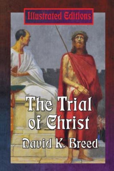 Cover for David K Breed · The Trial of Christ (Paperback Book) (2015)