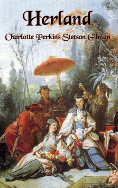 Cover for Charlotte Perkins Gilman · Herland (Innbunden bok) (2018)