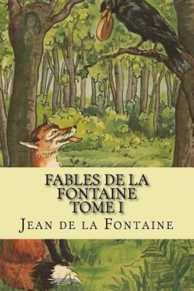 Cover for Jean De La Fontaine · Fables de la Fontaine Tome I (Paperback Book) (2015)