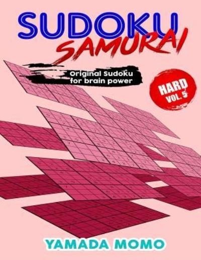 Cover for Yamada Momo · Sudoku Samurai Hard : Original Sudoku For Brain Power Vol. 5 (Paperback Bog) (2015)