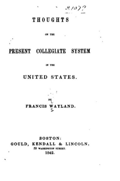 Cover for Francis Wayland · Thoughts on the present collegiate system in the United States (Taschenbuch) (2016)