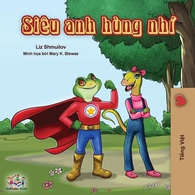 Cover for Liz Shmuilov · Being a Superhero (Paperback Book) [Vietnamese edition] (2020)
