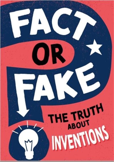 Cover for Annabel Savery · Fact or Fake?: The Truth About Inventions - Fact or Fake? (Paperback Book) (2023)