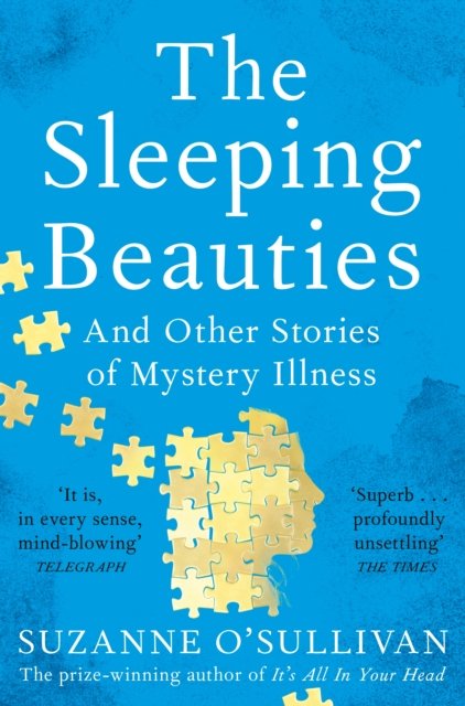 Cover for Suzanne O'Sullivan · The Sleeping Beauties: And Other Stories of Mystery Illness (Paperback Bog) (2022)
