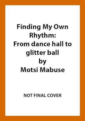 Cover for Motsi Mabuse · Finding My Own Rhythm: My Story (Hardcover Book) (2022)