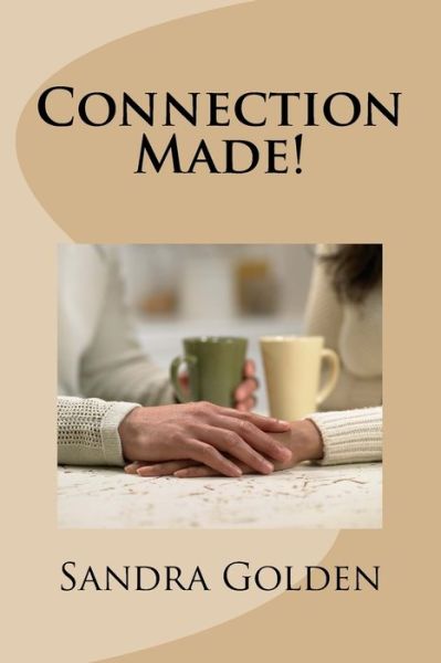 Cover for Sandra Golden · Connection Made! (Paperback Book) (2016)