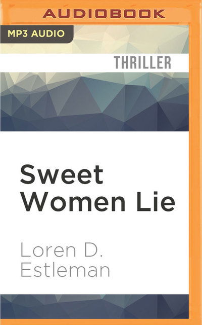 Sweet Women Lie - Mel Foster - Music - AUDIBLE STUDIOS ON BRILLIANCE - 9781531820572 - August 30, 2016